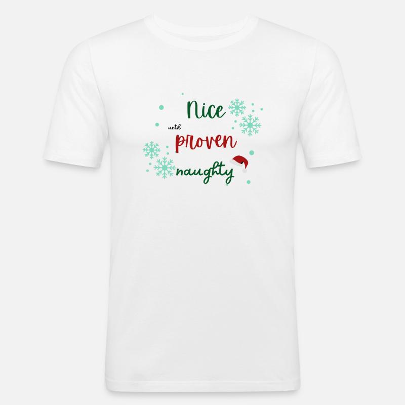Nice until proven naughty Weihnachtspullover - Männer Slim Fit T-Shirt - Weiß