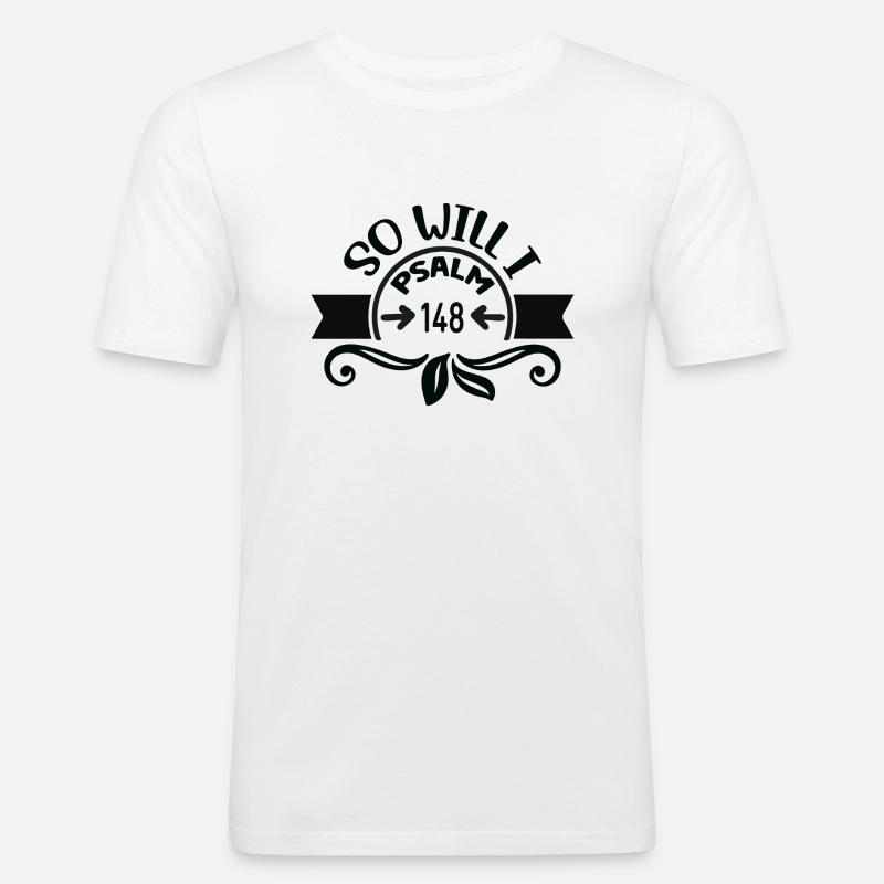Psalm 148 - so auch ich - Männer Slim Fit T-Shirt - Weiß