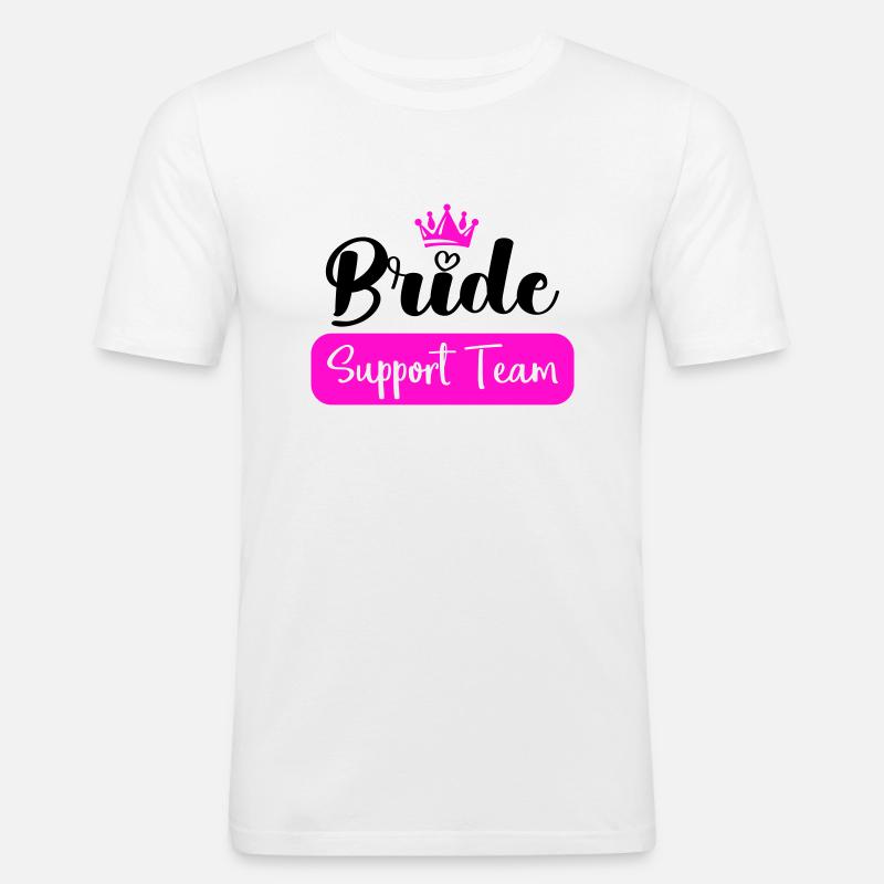 bride support team - Männer Slim Fit T-Shirt - Weiß