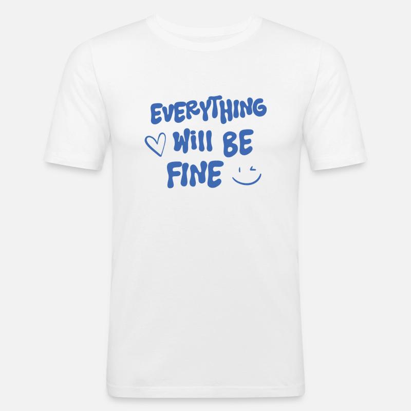 Alles wird gut - Spruch - Männer Slim Fit T-Shirt - Weiß