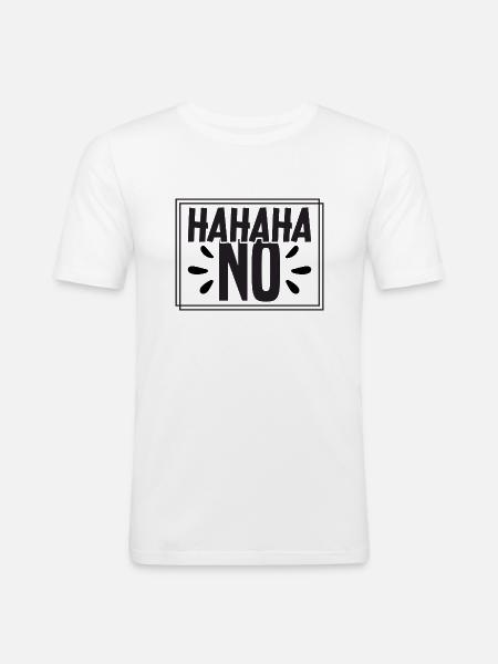 Hahahaha Non - T-shirt près du corps Homme - blanc