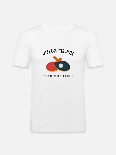 Je peux pas j ai tennis de table - T-shirt près du corps Homme - blanc