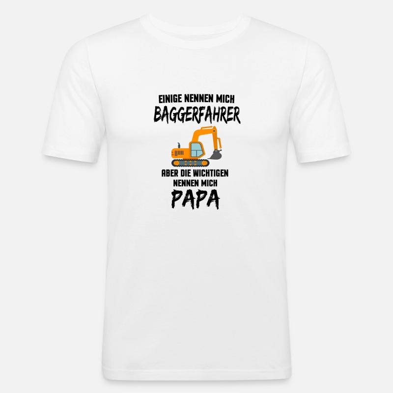 Baggerfahrer Bagger Papa Vater Geschenk - Männer Slim Fit T-Shirt - Weiß