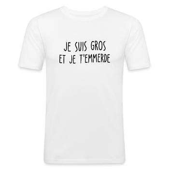 je suis gros - je t emmerde - T-shirt près du corps Homme - blanc - Devant - Nik (191cm)