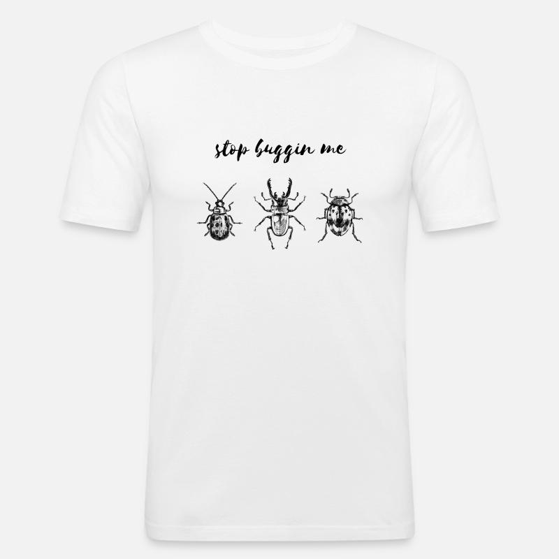 Stop buggin me - Männer Slim Fit T-Shirt - Weiß