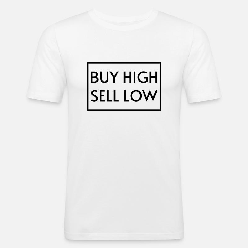 Buy high - Sell low - Männer Slim Fit T-Shirt - Weiß