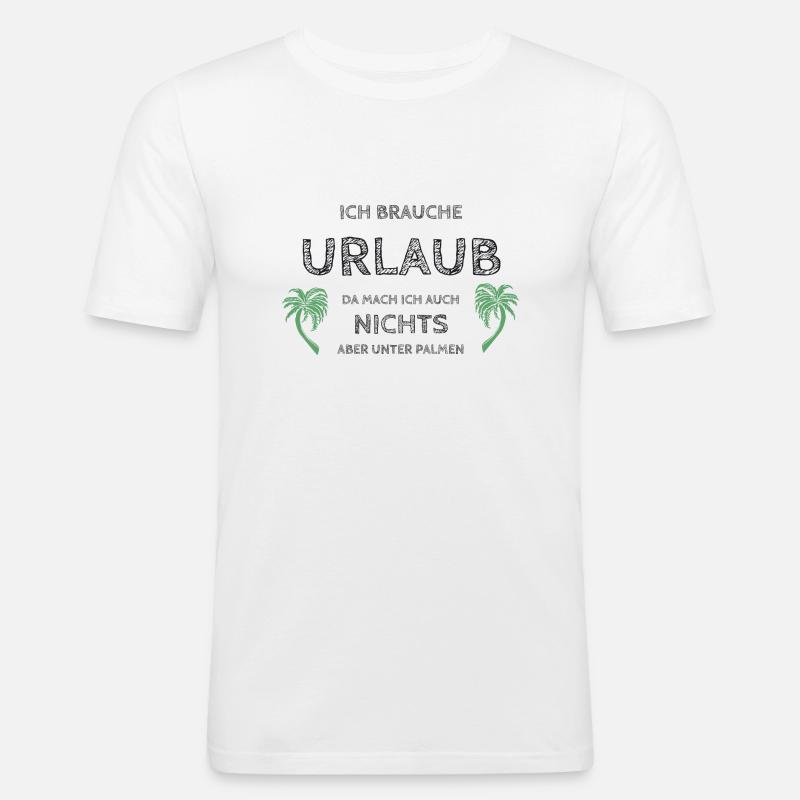 Ich brauche Urlaub - Männer Slim Fit T-Shirt - Weiß