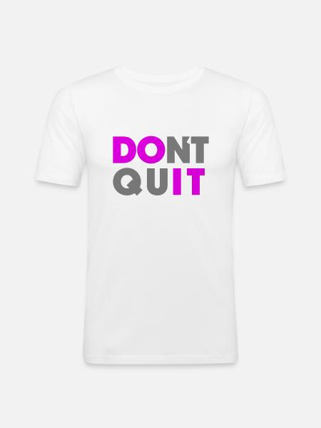Do it Dont Quit - Men's Slim Fit T-Shirt - white