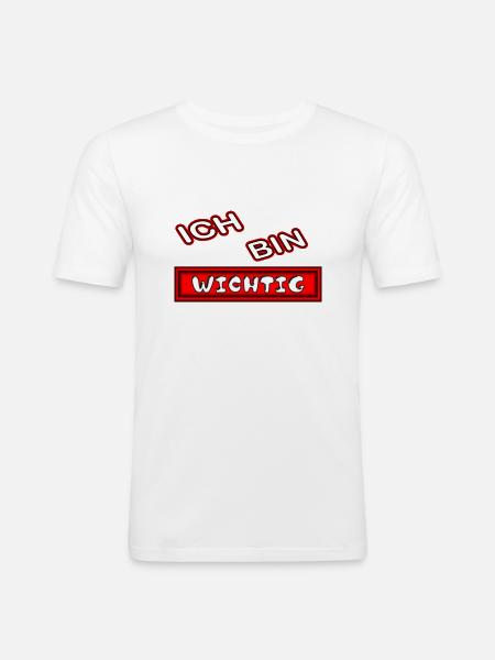 Ich bin wichtig - Männer Slim Fit T-Shirt - Weiß