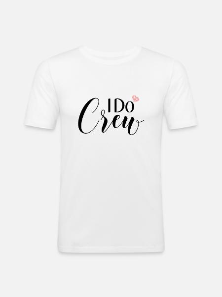 I Do Crew - Männer Slim Fit T-Shirt - Weiß