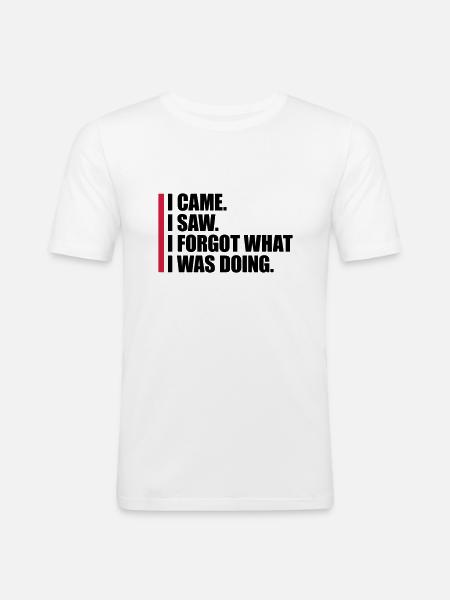 I came saw forget - Men's Slim Fit T-Shirt - white