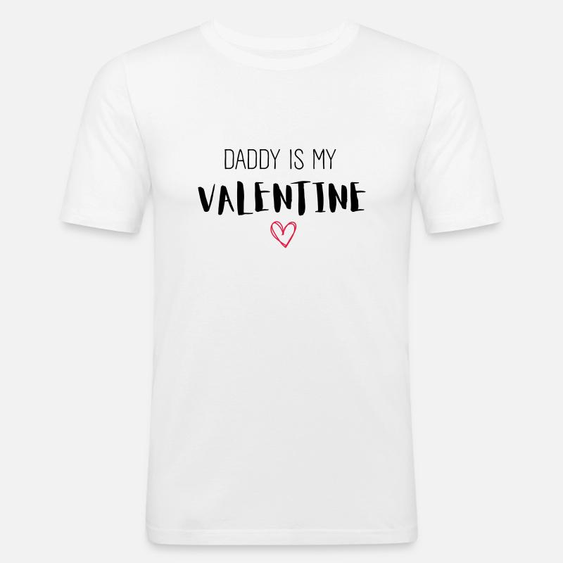 DADDY IS MY VALENTINE - Männer Slim Fit T-Shirt - Weiß
