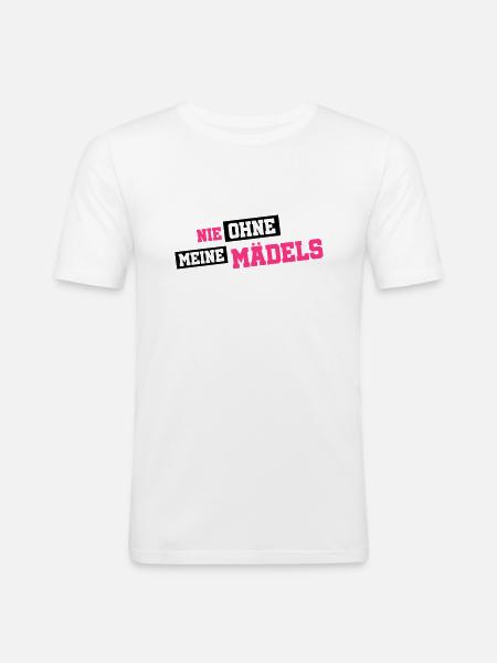 nie ohne meine maedels - Männer Slim Fit T-Shirt - Weiß