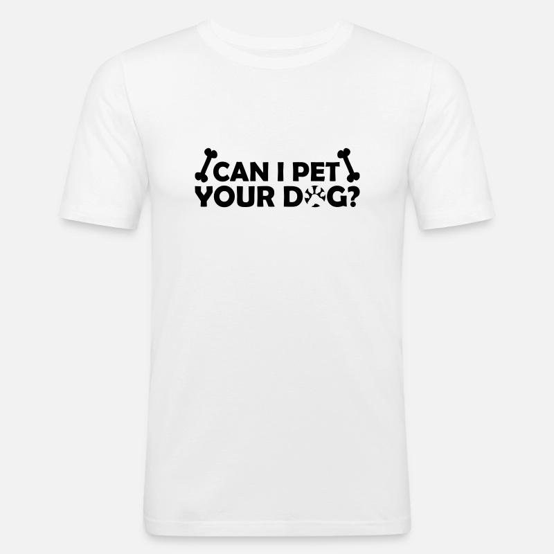Pet your Dog Spruch - Männer Slim Fit T-Shirt - Weiß