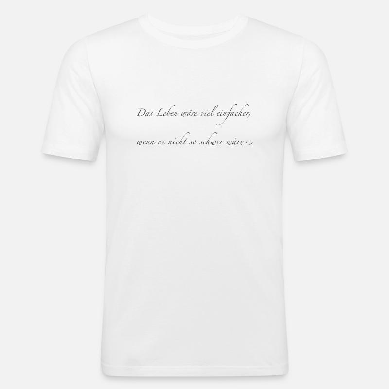 das Leben - Männer Slim Fit T-Shirt - Weiß