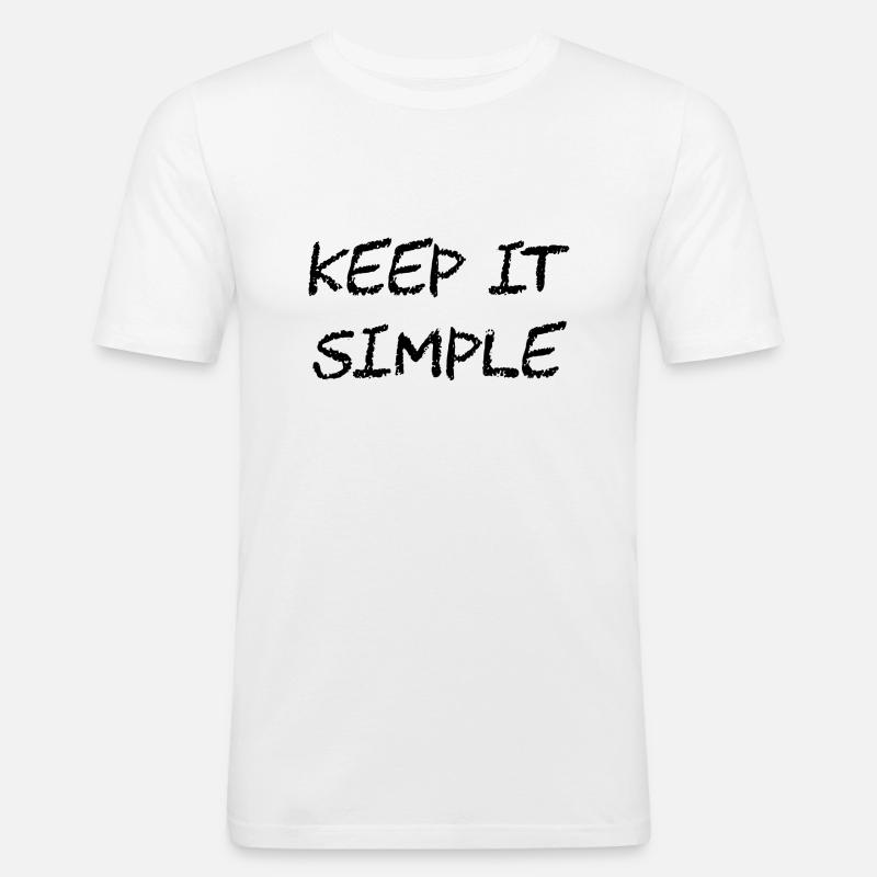 keep it simple Geschenk Idee - Männer Slim Fit T-Shirt - Weiß