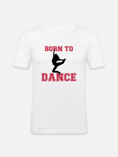 Born to dance - Männer Slim Fit T-Shirt - Weiß
