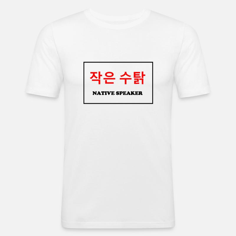 Native Speaker, Korean Language - Männer Slim Fit T-Shirt - Weiß