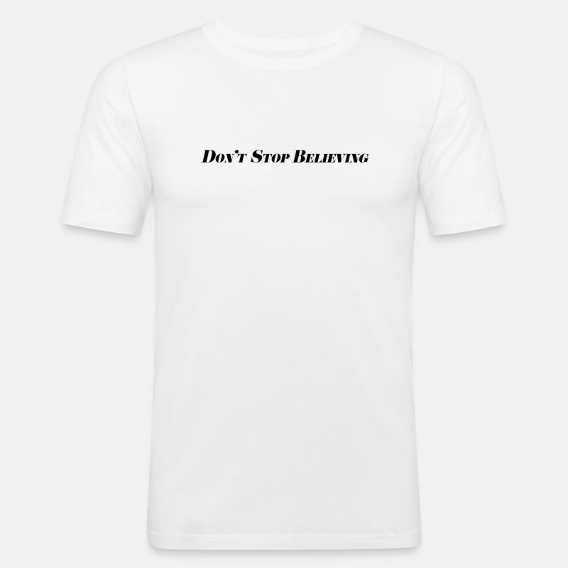 Don't Stop Believing - Men's Slim Fit T-Shirt - white