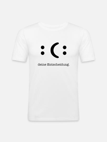 deine Entscheidung - Männer Slim Fit T-Shirt - Weiß