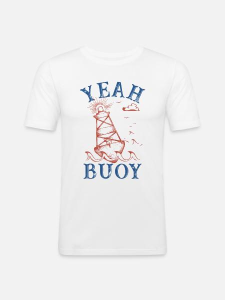 yeah buoy Graphic - Men's Slim Fit T-Shirt - white