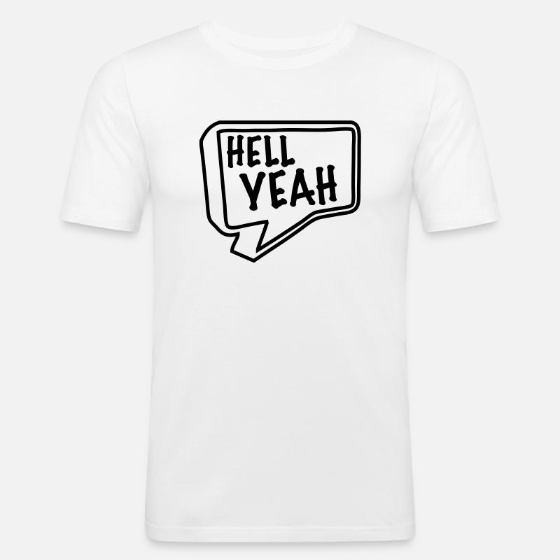 hell yeah - Männer Slim Fit T-Shirt - Weiß
