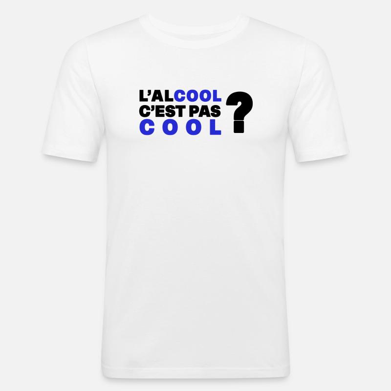 L'alcool c'est pas cool ? - T-shirt près du corps Homme - blanc