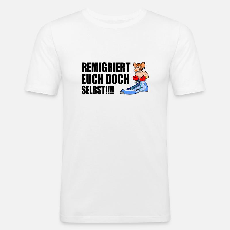 remigriert euch doch selbst - Männer Slim Fit T-Shirt - Weiß