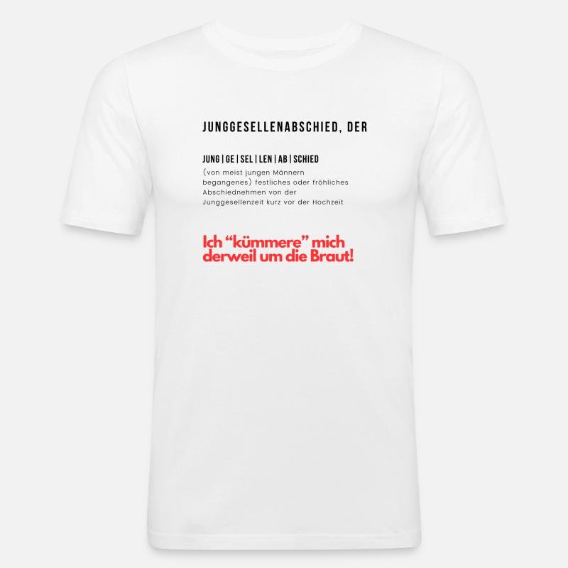 Junggesellenabschied Der - Männer Slim Fit T-Shirt - Weiß