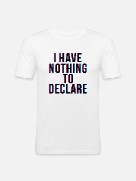I have nothing to declare - Männer Slim Fit T-Shirt - Weiß