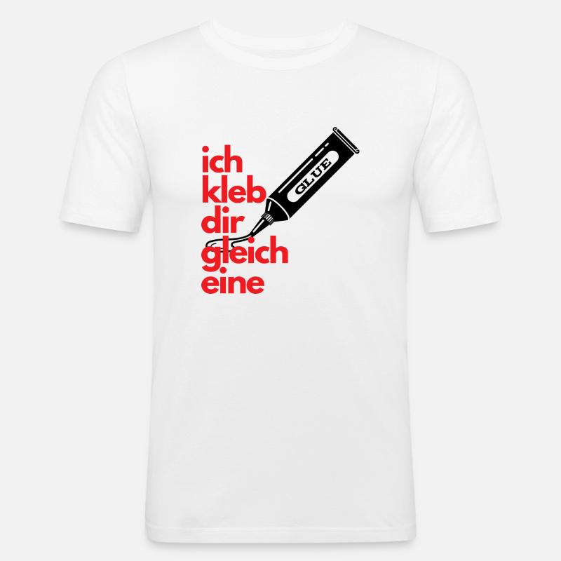 Ich kleb Dir gleich eine - Männer Slim Fit T-Shirt - Weiß