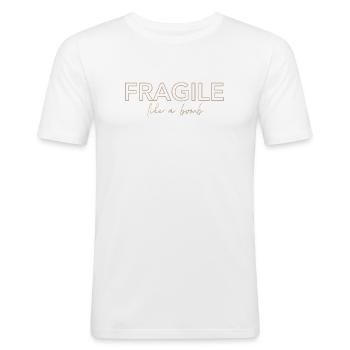 FRAGILE like a bomb - Männer Slim Fit T-Shirt - Weiß - Vorne - Nik (191cm)