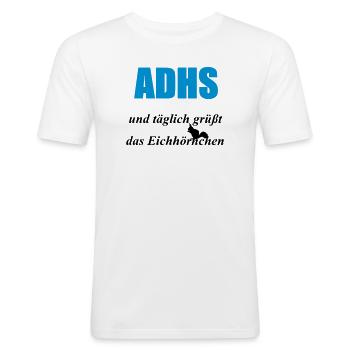 ADHS Eichhörnchen Geschenk - Männer Slim Fit T-Shirt - Weiß - Vorne - Nik (191cm)