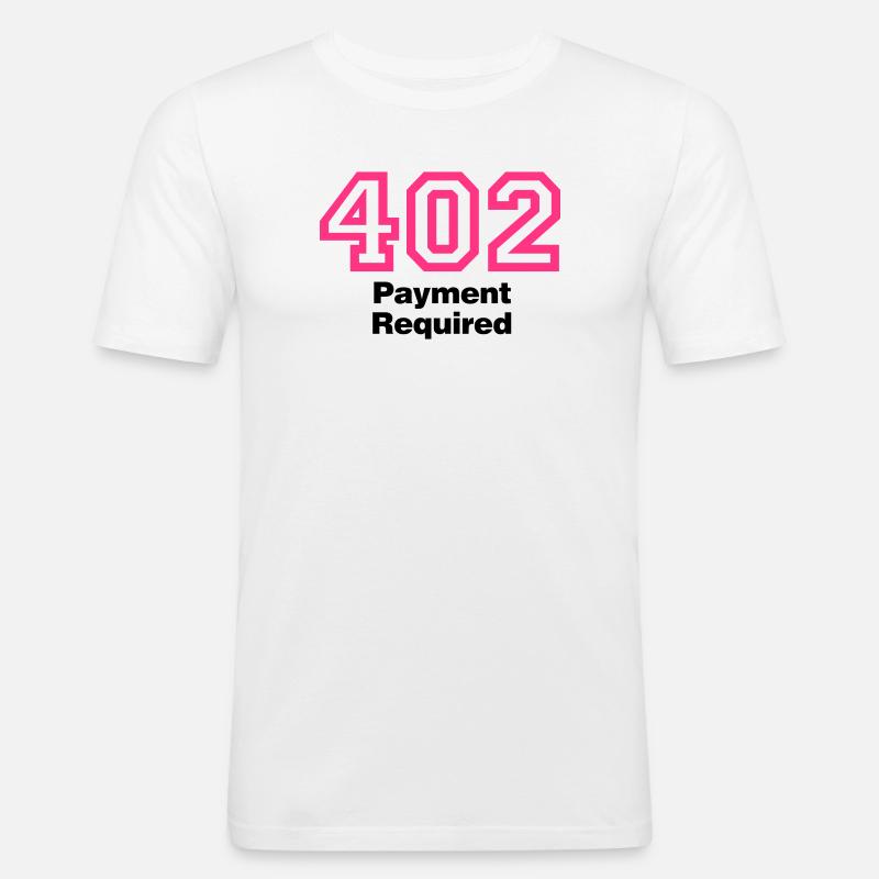 Error 402 Payment Required - Männer Slim Fit T-Shirt - Weiß