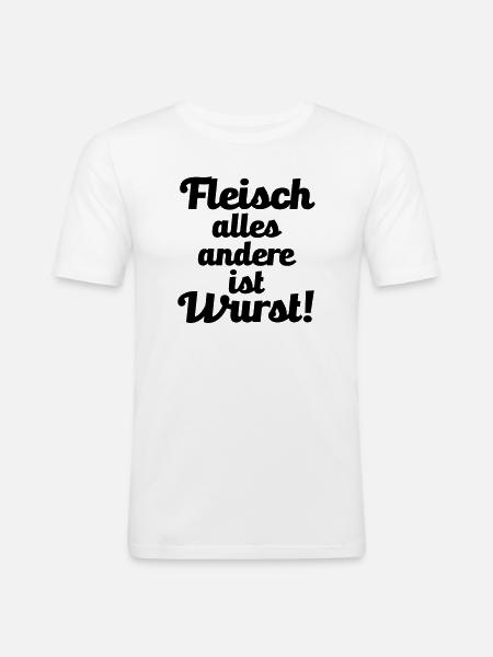 Fleisch. alles andere ist Wurst! - Männer Slim Fit T-Shirt - Weiß