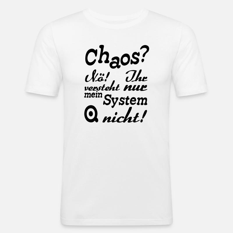 Chaos? Nö! - Fun, ADHS, Sprüche, Geschenk - Männer Slim Fit T-Shirt - Weiß