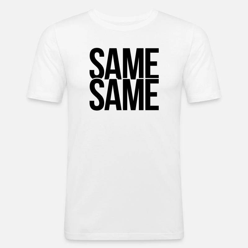 same same - Men's Slim Fit T-Shirt - white