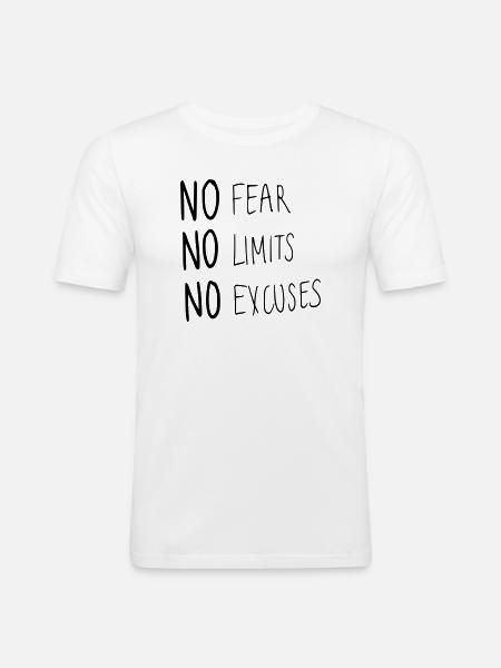 No Fear No Limit No Excuses - Men's Slim Fit T-Shirt - white