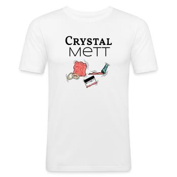 Crystal Mett -wenn gehacktes deine Droge ist - Männer Slim Fit T-Shirt - Weiß - Vorne - Nik (191cm)