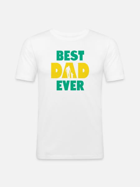 Best Dad Ever - Men's Slim Fit T-Shirt - white