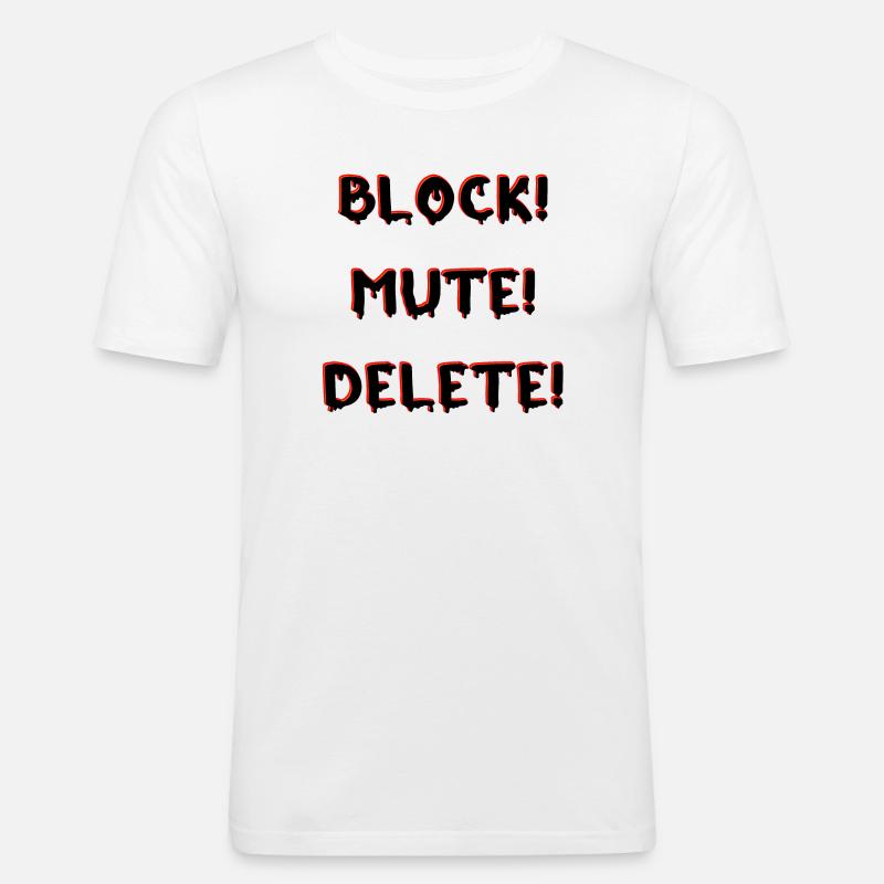 BLOCK MUTE DELETE - Männer Slim Fit T-Shirt - Weiß