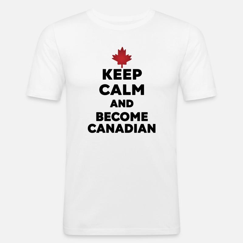 Keep Calm Werde Kanadier - Männer Slim Fit T-Shirt - Weiß