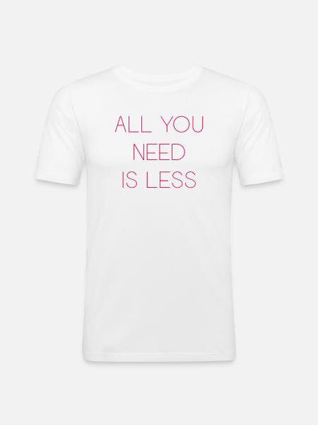 Minimalism - All You Need is Less - Men's Slim Fit T-Shirt - white