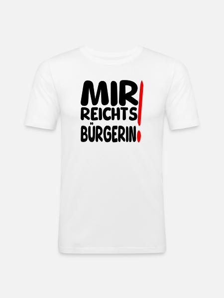 reicht mir Bürgerin - Männer Slim Fit T-Shirt - Weiß