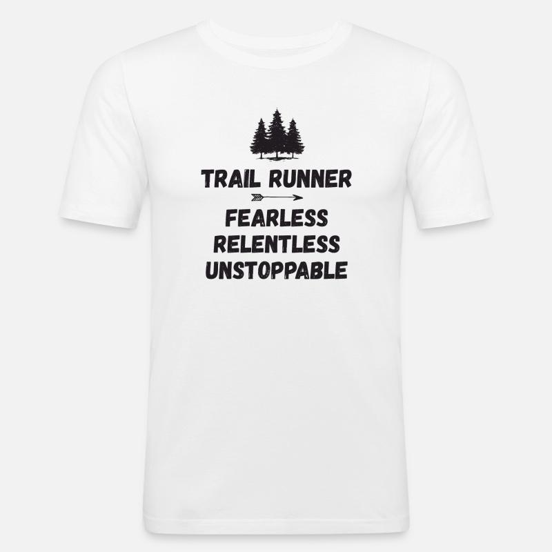 Trail Runner - Intrépide. Implacable. Imparable. - T-shirt près du corps Homme - blanc