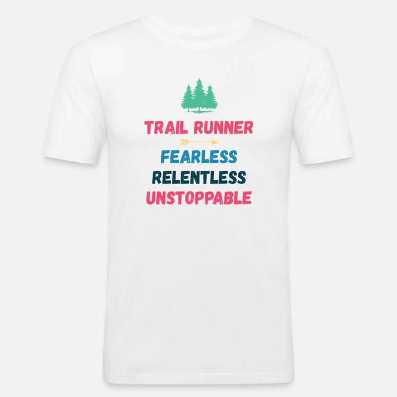 Trail Runner - Intrépide. Implacable. Imparable. - T-shirt près du corps Homme - blanc