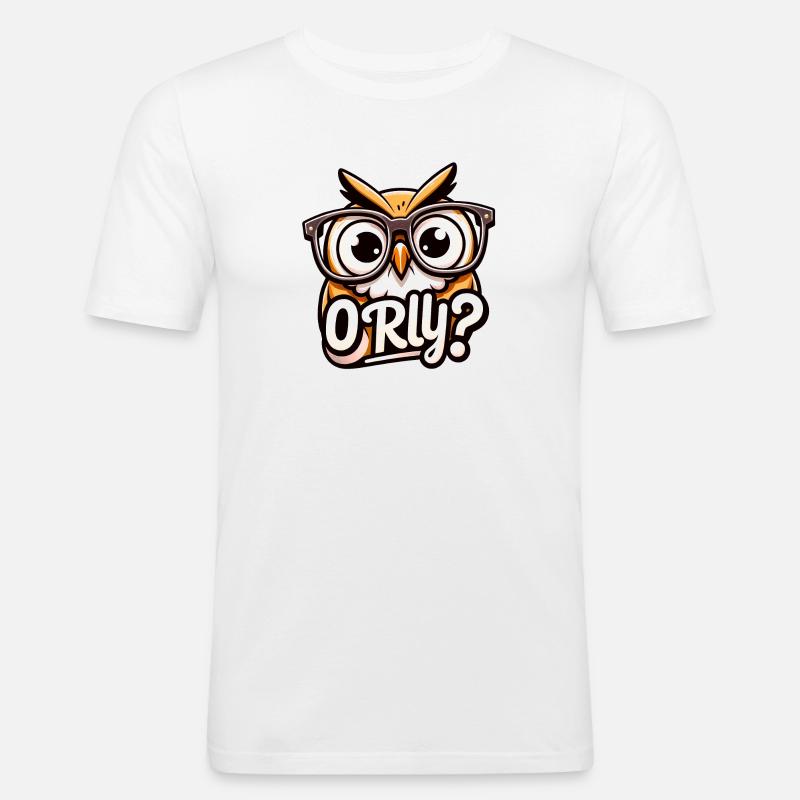 O RLY? Eule - Männer Slim Fit T-Shirt - Weiß