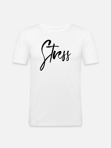 Stress - Männer Slim Fit T-Shirt - Weiß