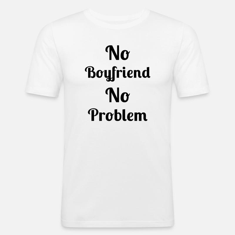 Kein Freund, kein Problem - Männer Slim Fit T-Shirt - Weiß