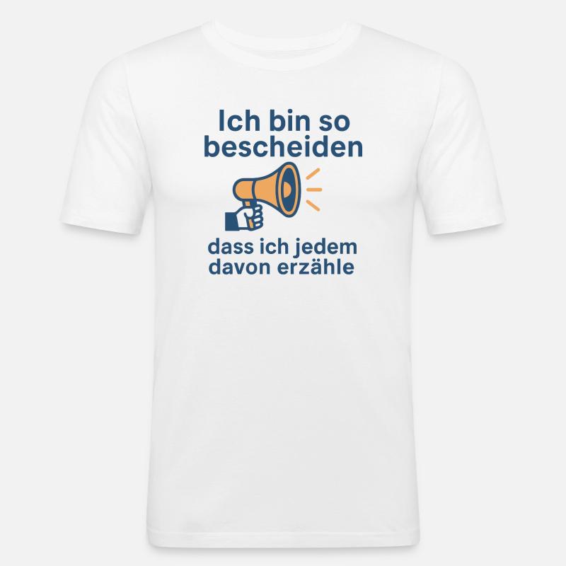 Ich bin so bescheiden - Männer Slim Fit T-Shirt - Weiß